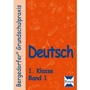Ellen Müller Bergedorfer Grundschulpraxis Deutsch 1. Klasse. Bd. 1