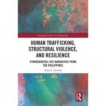 Human Trafficking Structural Violence and Resilience