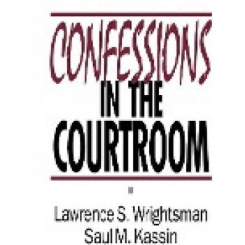 Wrightsman, Lawrence S.: Confessions in the Courtroom
