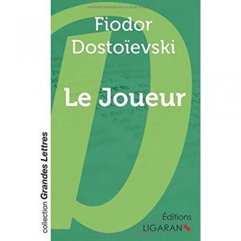 Dostoïevski, Fiodor: Le Joueur (grands caractères)