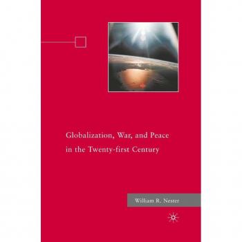 Globalization War and Peace in the Twenty-first Century