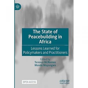 The State of Peacebuilding in Africa : Lessons Learned for Policymakers and Practitioners