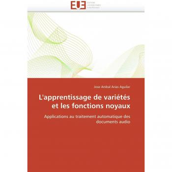 L'apprentissage de variétés et les fonctions noyaux: Applications au traitement automatique des documents audio