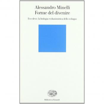 Forme del divenire. Evo-devo: la biologia evoluzionistica dello sviluppo