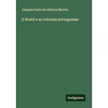 O Brazil e as colonias portuguezas