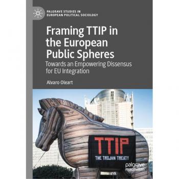 Framing TTIP: Empowering Dissensus in European Public Spheres