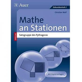 Mathe an Stationen spezial Pythagoras: Übungsmaterial zu den Kernthemen der Bildungsstandards