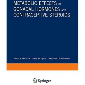 Metabolic Effects of Gonadal Hormones and Contraceptive Steroids