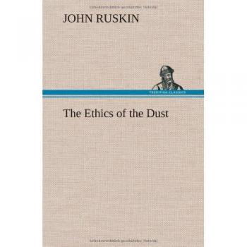 The Ethics of the Dust