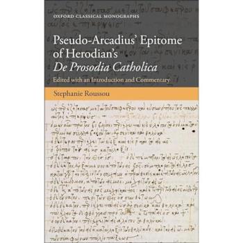 Pseudo-Arcadius' Epitome of Herodian's de Prosodia Catholica