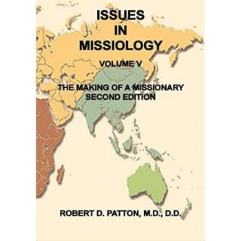 Patton, Robert D.: The Making of a Missionary