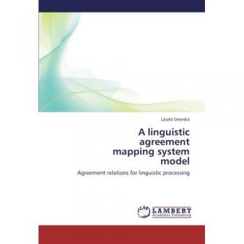 A linguistic agreement mapping system model: Agreement relations for linguistic processing