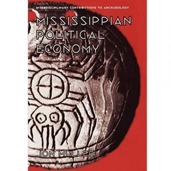 Mississippian Political Economy (Interdisciplinary Contributions to Archaeology)