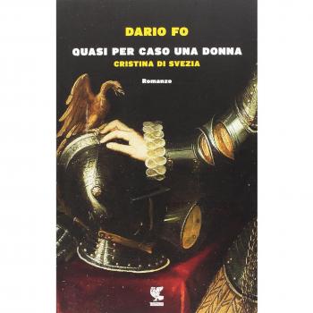 Quasi per caso una donna. Cristina di Svezia
