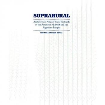 Suprarural Architecture, by Ciro Najle