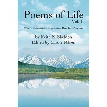 Sheldon, Keith E.: Poems of Life Vol. II