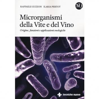 Microrganismi della vite e del vino. Origine, funzioni e applicazioni enologiche