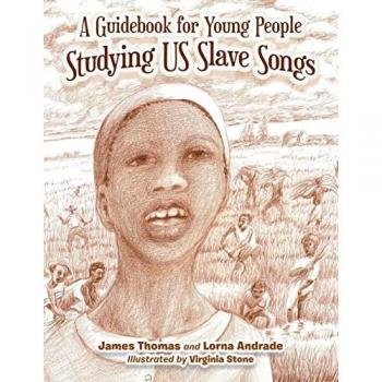 A Guidebook for Young People Studying Us Slave Songs