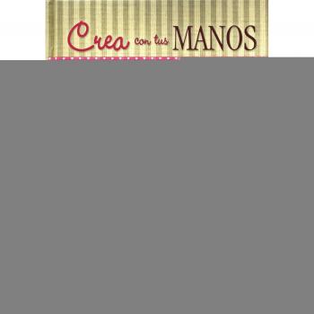 Crea con tus manos. Hecho en casa