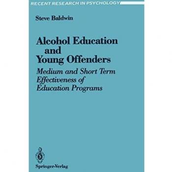 Alcohol Education and Young Offenders: Medium and Short Term Effectiveness of Education Programs