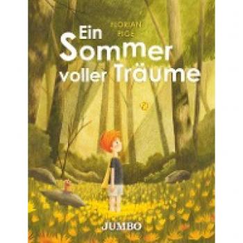 Florian Pigé Ein Sommer Voller Träume: Bilderbuch