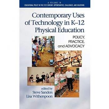 Contemporary Uses of Technology in K-12 Physical Education