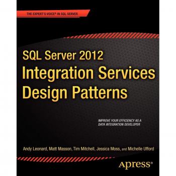 SQL Server 2012 Integration Services Design Patterns