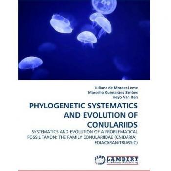 PHYLOGENETIC SYSTEMATICS AND EVOLUTION OF CONULARIIDS: SYSTEMATICS AND EVOLUTION OF A PROBLEMATICAL FOSSIL TAXON: THE FAMILY CONULARIIDAE