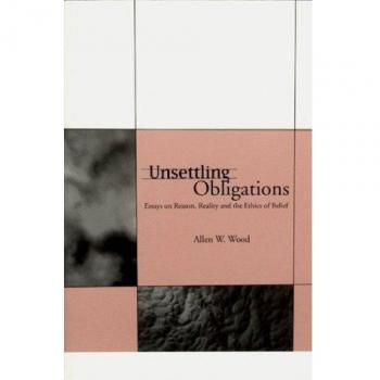 Unsettling Obligations: Essays on Reason, Reality and the Ethics of Belief