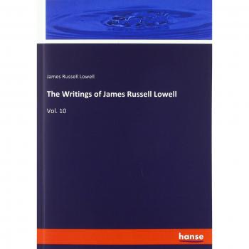 The Writings of James Russell Lowell