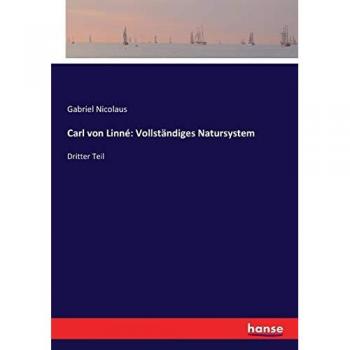 Carl von Linné: Vollständiges Natursystem