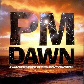 P.M. Dawn ‎– A Watcher's Point Of View (Don't Cha Think)