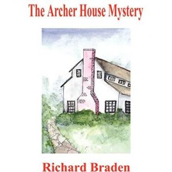 Braden, Richard: The Archer House Mystery