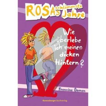 Rosas schlimmste Jahre 2: Wie überlebe ich meinen dicken Hintern?