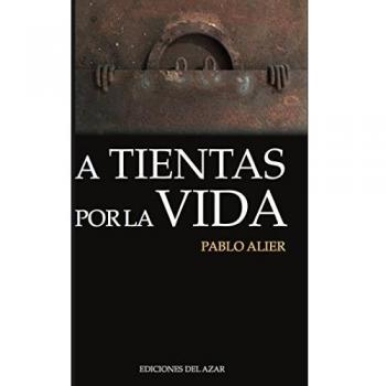 A tientas por la vida