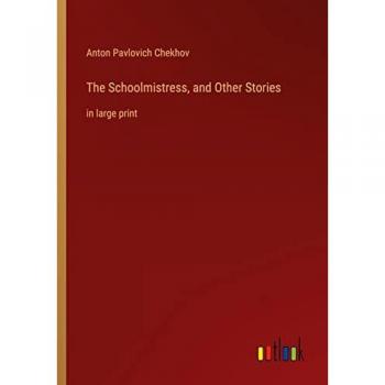 The Schoolmistress, and Other Stories: in large print