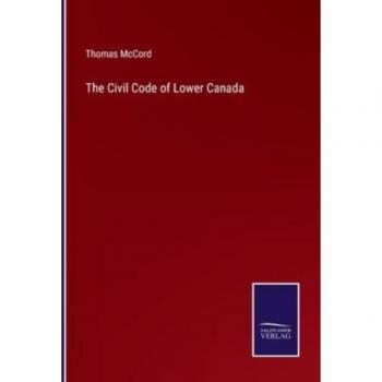 The Civil Code of Lower Canada