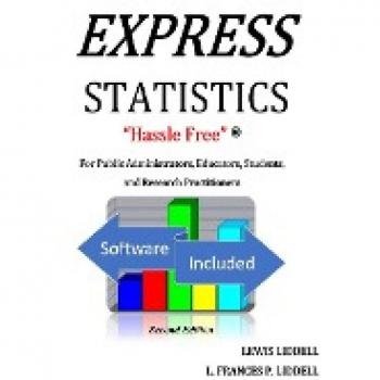 EXPRESS STATISTICS Hassle Free ® For Public Administrators, Educators, Students, and Research Practitioners