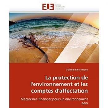 La protection de l'environnement et les comptes d'affectation: Mécanisme financier pour un environnement sain