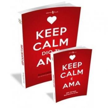 Keep calm, Dio ti ama. Noi amiamo perché lui ci ha amati