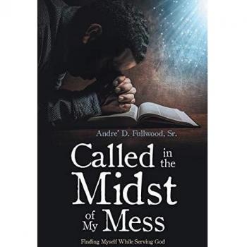 Called in the Midst of My Mess: Finding Myself While Serving God