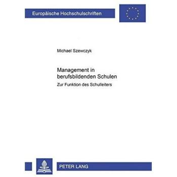 Management in berufsbildenden Schulen: Zur Funktion des Schulleiters
