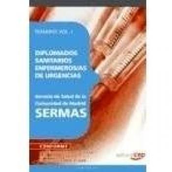 Diplomados Sanitarios Enfermeros/as de Urgencias del Servicio de Salud de la Comunidad de Madrid. SERMAS. Temario Vol. I.