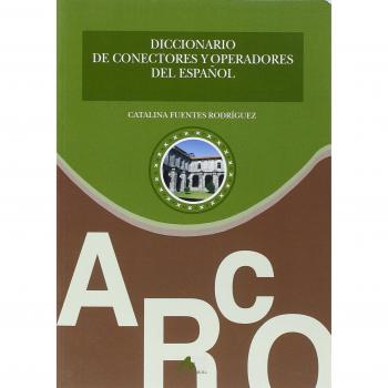 DICCIONARIO DE CONECTORES Y OPERADORES DEL ESPAÑOL