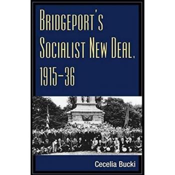 Bridgeport's Socialist New Deal, 1915-36