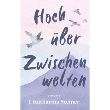 Hoch über Zwischenwelten