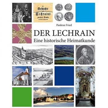 Der Lechrain: Eine historische Heimatkunde