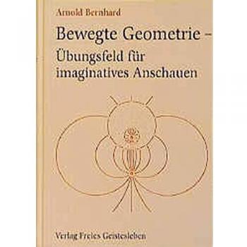 Bernhard Arnold Bewegte Geometrie