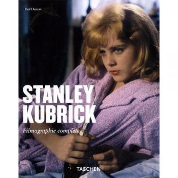 Paul Duncan Stanley Kubrick The Complete Films