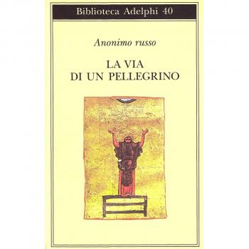 La via di un pellegrino. Racconti sinceri di un pellegrino al suo padre spirituale